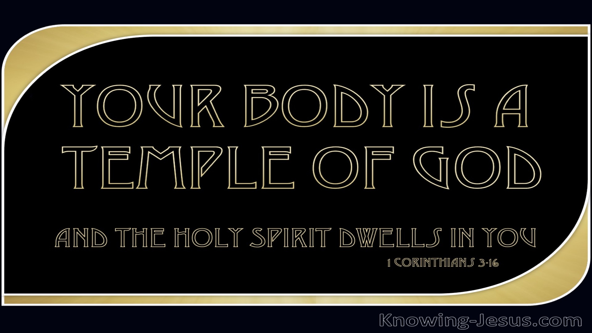 1 Corinthians 3:16 You Are A Temple of the Holy Spirit (gold)